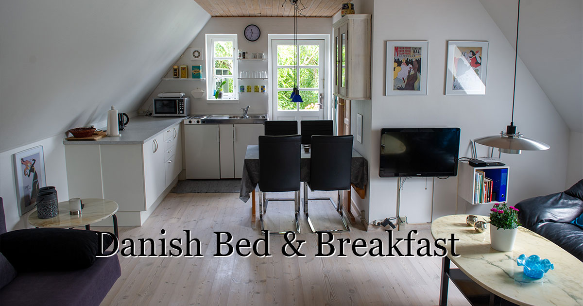 Danish Bed & Breakfast - Danish Bed & Breakfast